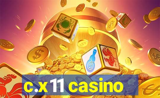 c.x11 casino